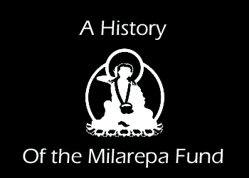 A History of the Milarepa Fund